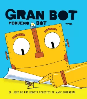 GRAN BOT, PEQUEÑO BOT GRAN BOT, PEQUEÑO BOT