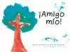 ¡AMIGO MÍO! ¡AMIGO MÍO!