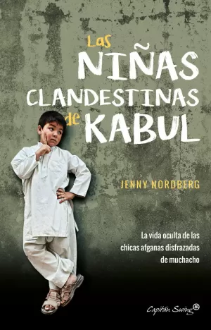 LAS NIÑAS CLANDESTINAS DE KABUL LAS NIÑAS CLANDESTINAS DE KABUL