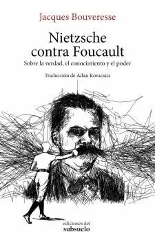 NIETZSCHE CONTRA FOUCAULT NIETZSCHE CONTRA FOUCAULT