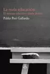 LA MALA EDUCACIÓN LA MALA EDUCACIÓN