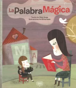 LA PALABRA MÁGICA: UN ÁLBUM PARA HACER CON TU MAMÁ Y CONOCERLA MEJOR LA PALABRA MÁGICA: UN ÁLBUM PARA HACER CON TU MAMÁ Y CONOCERLA MEJOR