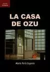 LA CASA DE OZU LA CASA DE OZU