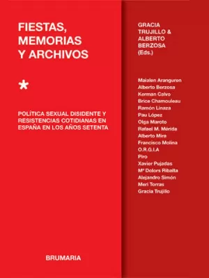 FIESTAS, MEMORIAS Y ARCHIVOS. POLÍTICA SEXUAL DISIDENTE Y RESISTENCIAS COTIDIANAS EN ESPAÑA EN LOS AÑOS SETENTA
