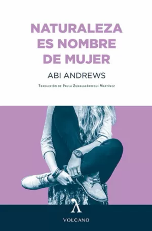 NATURALEZA ES NOMBRE DE MUJER NATURALEZA ES NOMBRE DE MUJER