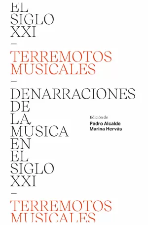 TERREMOTOS MUSICALES: DENARRACIONES DE LA MUSICA EN EL SIGLO XXI