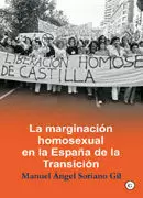 MARGINACION HOMOSEXUAL EN LA ESPAÑA DE LA TRANSICION