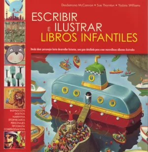 ESCRIBIR E ILUSTRAR LIBROS INFANTILES ESCRIBIR E ILUSTRAR LIBROS INFANTILES