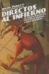 DIRECTOS AL INFIERNO: ACTORES MALDITOS, CRÁPULAS VARIOS, CASOS PERDIDOS... DIRECTOS AL INFIERNO: ACTORES MALDITOS, CRÁPULAS VARIOS, CASOS PERDIDOS...