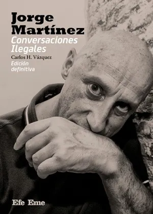JORGE MARTÍNEZ. CONVERSACIONES ILEGALES
