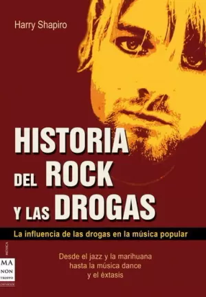 HISTORIA DEL ROCK Y LAS DROGAS HISTORIA DEL ROCK Y LAS DROGAS