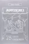 ANTZERTI - 75 URTE ONDOREN