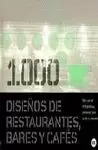 1000 DISEÑO DE RESTAURANTES, BARES Y CAFES