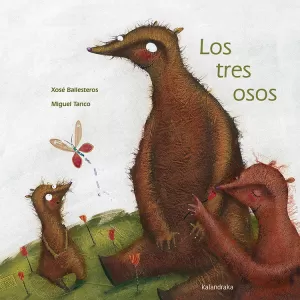 LOS TRES OSOS LOS TRES OSOS