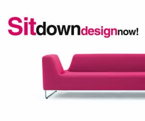 SIT DOWN DESIGN NOW