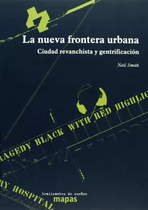 LA NUEVA FRONTERA URBANA. CIUDAD REVANCHISTA Y GENTRIFICACIÓN LA NUEVA FRONTERA URBANA. CIUDAD REVANCHISTA Y GENTRIFICACIÓN