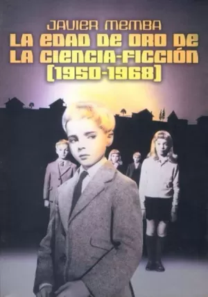 LA EDAD DE LA CIENCIA FICCIÓN (1950-1968)