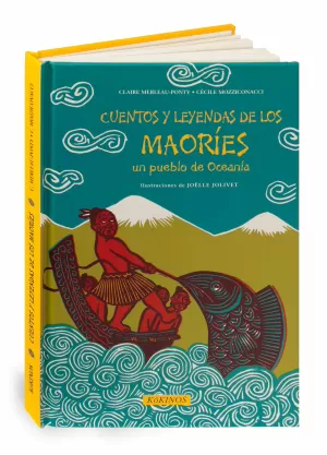 CUENTOS Y LEYENDAS DE LOS MAORÍES CUENTOS Y LEYENDAS DE LOS MAORÍES