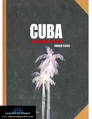 CUBA: CUADERNO DE VIAJE