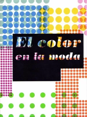 EL COLOR EN LA MODA EL COLOR EN LA MODA