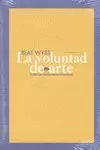 LA VOLUNTAD DE ARTE LA VOLUNTAD DE ARTE
