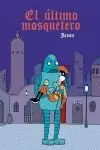 EL ÚLTIMO MOSQUETERO EL ÚLTIMO MOSQUETERO