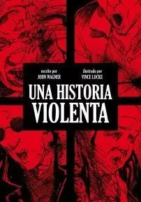 UNA HISTORIA VIOLENTA UNA HISTORIA VIOLENTA