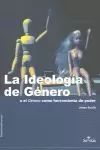 LA IDEOLOGÍA DE GÉNERO LA IDEOLOGÍA DE GÉNERO