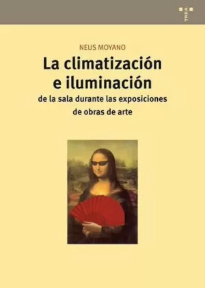 LA CLIMATIZACIÓN E ILUMINACIÓN DE LA SALA DURANTE LAS EXPOSICIONES DE OBRAS DE ARTE LA CLIMATIZACIÓN E ILUMINACIÓN DE LA SALA DURANTE LAS EXPOSICIONES DE OBRAS DE ARTE