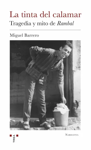 LA TINTA DEL CALAMAR. TRAGEDIA Y MITO DE RAMBAL LA TINTA DEL CALAMAR. TRAGEDIA Y MITO DE RAMBAL