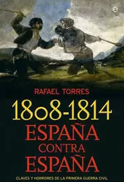 1808-1814 ESPAÑA CONTRA ESPAÑA 1808-1814 ESPAÑA CONTRA ESPAÑA