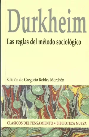 LAS REGLAS DEL MÉTODO SOCIOLÓGICO LAS REGLAS DEL MÉTODO SOCIOLÓGICO