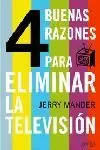 CUATRO BUENAS RAZONES PARA ELIMINAR LA TELEVISIÓN