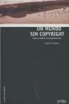 UN MUNDO SIN COPYRIGHT UN MUNDO SIN COPYRIGHT