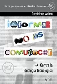 INFORMAR NO ES COMUNICAR INFORMAR NO ES COMUNICAR