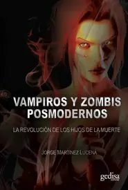 VAMPIROS Y ZOMBIS POSMODERNOS VAMPIROS Y ZOMBIS POSMODERNOS