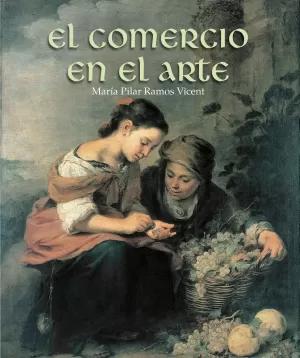 EL COMERCIO EN EL ARTE EL COMERCIO EN EL ARTE