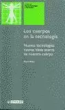 LOS CUERPOS EN LA TECNOLOGÍA LOS CUERPOS EN LA TECNOLOGÍA