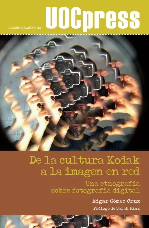 DE LA CULTURA KODAK A LA IMAGEN EN RED: UNA ETNOGRAFIA SOBRE FOTO GRAFIA DIGITAL