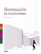 ILUMINACIÓN EN INTERIORISMO ILUMINACIÓN EN INTERIORISMO