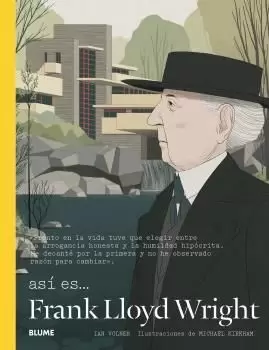 ASÍ ES... FRANK LLOYD WRIGHT ASÍ ES... FRANK LLOYD WRIGHT