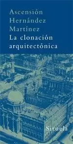 LA CLONACIÓN ARQUITECTÓNICA LA CLONACIÓN ARQUITECTÓNICA