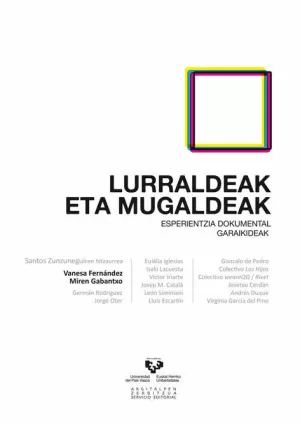 LURRALDEAK ETA MUGALDEAK. ESPERIENTZIA DOKUMENTAL GARAIKIDEAK LURRALDEAK ETA MUGALDEAK. ESPERIENTZIA DOKUMENTAL GARAIKIDEAK