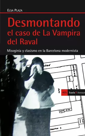 DESMONTANDO EL CASO DE LA VAMPIRA DEL RAVAL DESMONTANDO EL CASO DE LA VAMPIRA DEL RAVAL