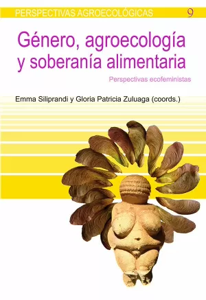 GÉNERO, AGROECOLGÍA Y SOBERANÍA ALIMENTARIA GÉNERO, AGROECOLGÍA Y SOBERANÍA ALIMENTARIA
