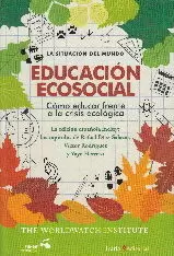 EDUCACION ECOSOCIAL. SITUACION DEL MUNDO 2017 EDUCACION ECOSOCIAL. SITUACION DEL MUNDO 2017