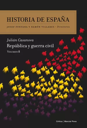 HISTORIA DE ESPAÑA, VOL 8: REPÚBLICA Y GUERRA CIVIL HISTORIA DE ESPAÑA, VOL 8: REPÚBLICA Y GUERRA CIVIL