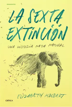 LA SEXTA EXTINCIÓN LA SEXTA EXTINCIÓN