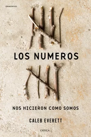 LOS NÚMEROS NOS HICIERON COMO SOMOS LOS NÚMEROS NOS HICIERON COMO SOMOS