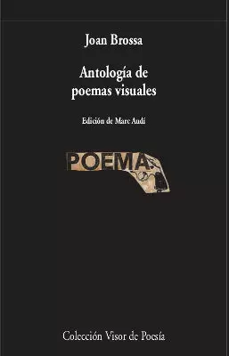 ANTOLOGÍA DE POEMAS VISUALES ANTOLOGÍA DE POEMAS VISUALES